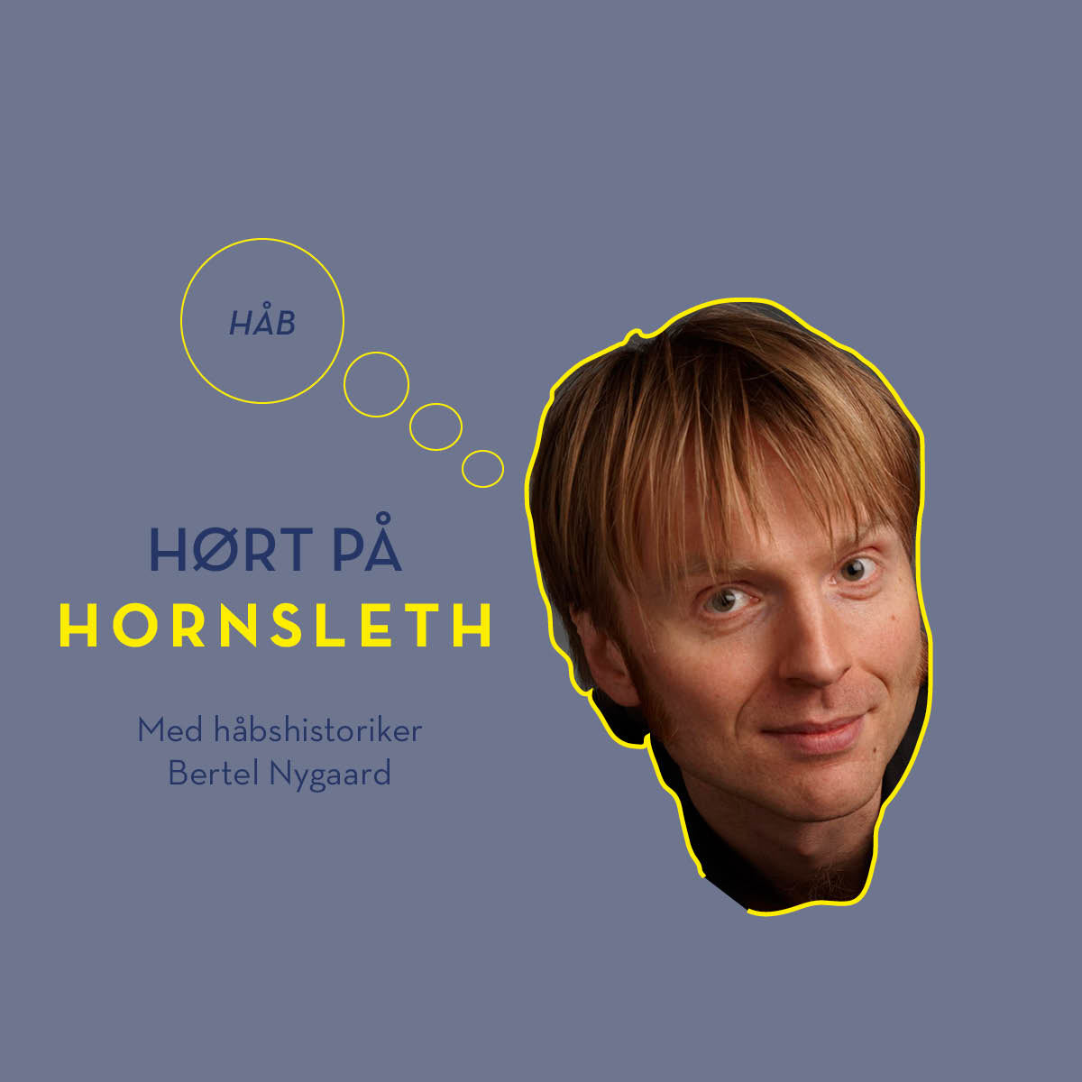 Hørt på Hornsleth: Om "Håb" med Bertel Nygaard